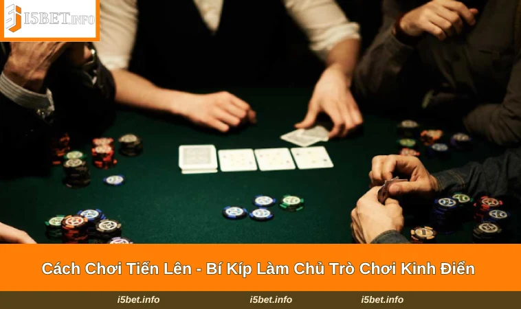 Cách Chơi Tiến Lên
