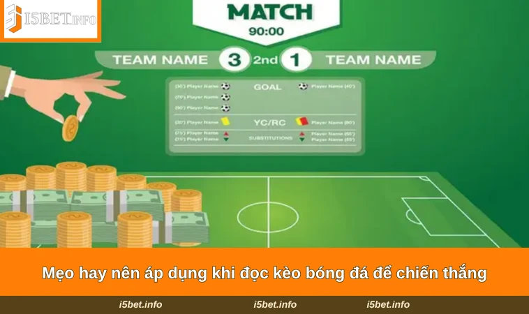 Mẹo hay nên áp dụng khi đọc kèo bóng đá để chiến thắng