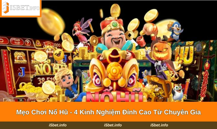 Mẹo Chơi Nổ Hũ